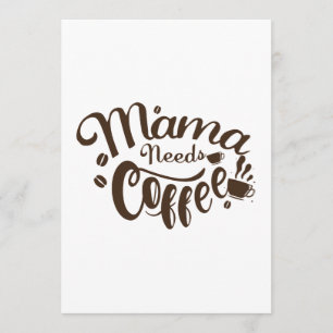 Mama Needs Coffee Funny Mother's Day Card