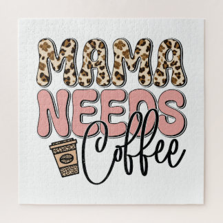 Mama Needs Coffee Jigsaw Puzzle