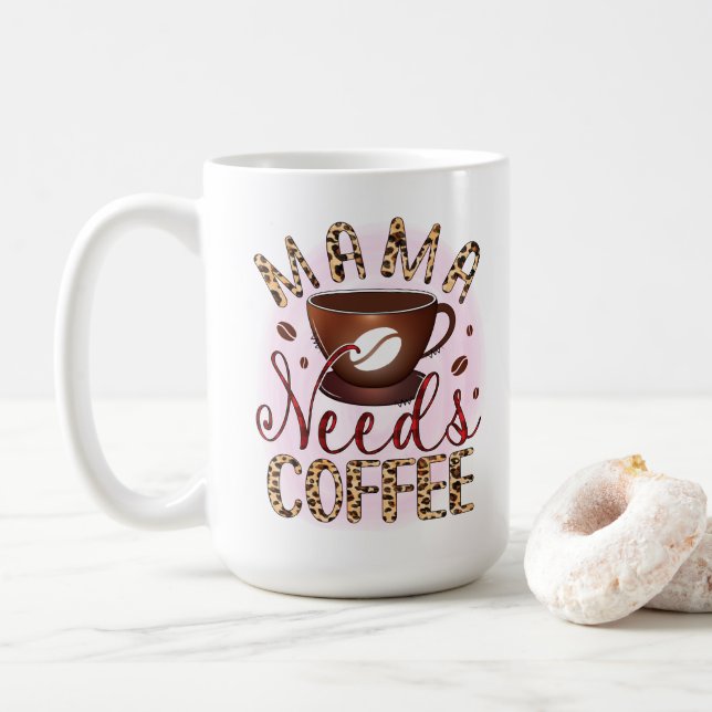 Mama Needs Coffee Mug (With Donut)