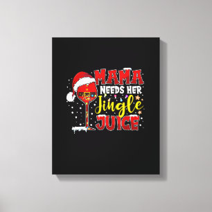 Mama Needs Her Jingle Juice Funny Christmas Light Canvas Print