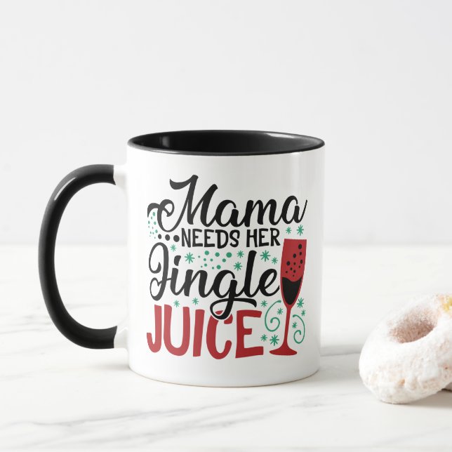 Mama Needs Her Jingle Juice | XMAS Drinking Humour Mug (With Donut)