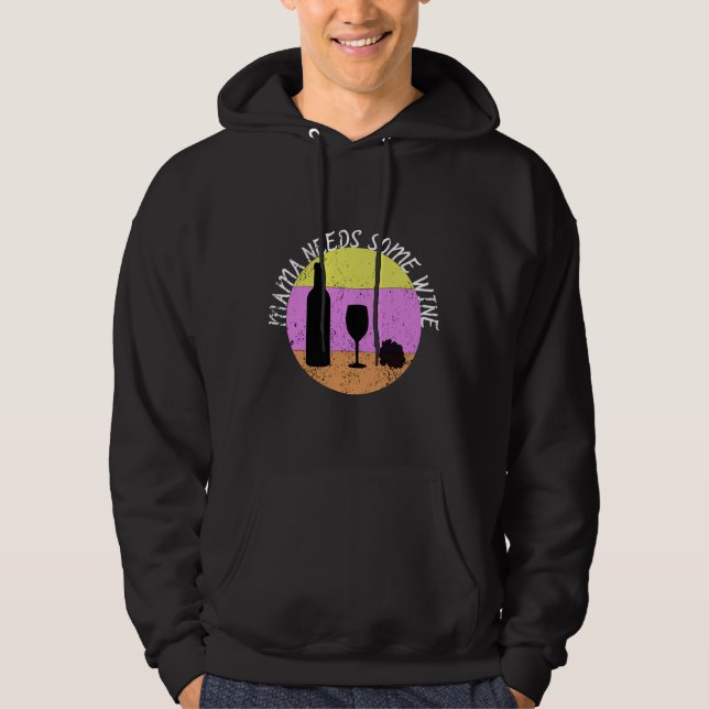 Mama Needs Some Wine Fitted Scoop  18 Hoodie (Front)