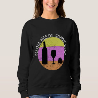 Mama Needs Some Wine Fitted Scoop  18 Sweatshirt