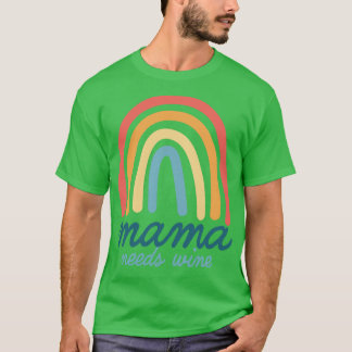 Mama Needs Wine Bohemian Rainbow Mothers Day 2022 T-Shirt