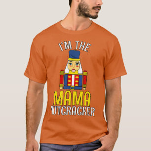 MAMA Nutcracker Matching Family Christmas 1 T-Shirt