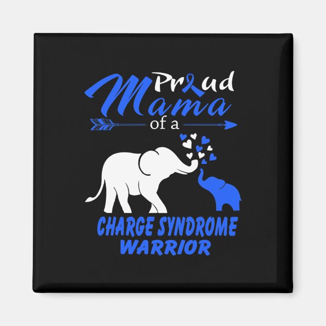 Mama Of A Charge Syndrome Warrior  Magnet (Front)