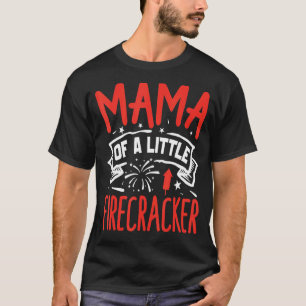 Mama Of A Little Firecracker T-Shirt