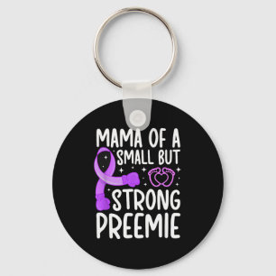 Mama Of A Micro Preemie Baby Mom Nicu Mom Of Nicu Key Ring