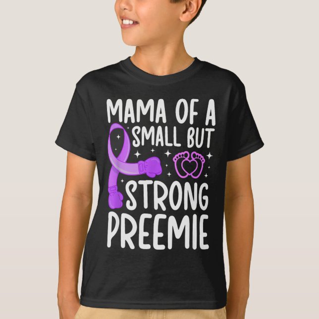 Mama Of A Micro Preemie Baby Mom Nicu Mom Of Nicu  T-Shirt (Front)