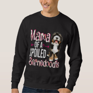 Mama Of A Spoiled Bernedoodle Happy Mother's Day F Sweatshirt