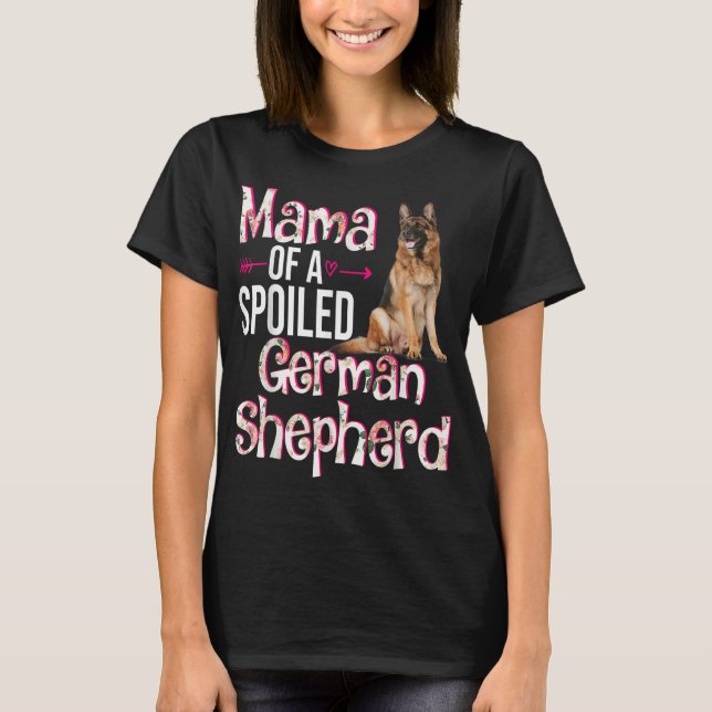 Mama Of A Spoiled German Shepherd Mother's Day Flo T-Shirt (Front)