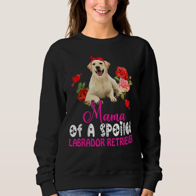 Mama Of A Spoiled Labrador Retriever Cute Dog Bow  Sweatshirt (Front)