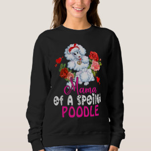 Mama Of A Spoiled Poodle Cute Poodle Dog Bow Tie F Sweatshirt
