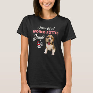 Mama Of A Spoiled Rotten Beagle Dog T-Shirt