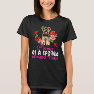 Mama Of A Spoiled Yorkshire Terrier Cute Dog Bow T T-Shirt