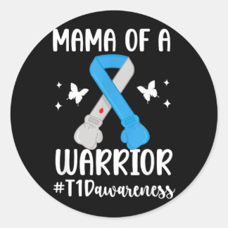 Mama Of A Type One Diabetes Warrior T1d Diabetes Classic Round Sticker