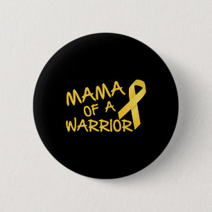 Mama Of A Warrior Childhood Cancer Awareness 1 6 Cm Round Badge