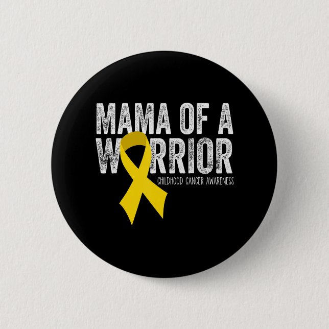 Mama of a Warrior Childhood Cancer  Ribbon Oncolog 6 Cm Round Badge (Front)