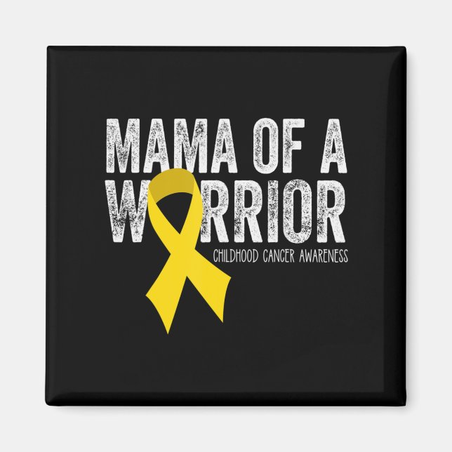 Mama of a Warrior Childhood Cancer  Ribbon Oncolog Magnet (Front)