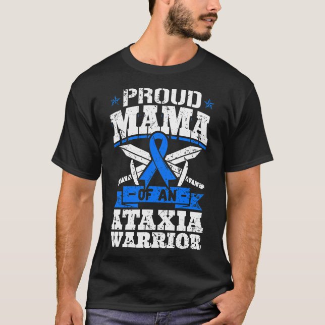 Mama Of An Ataxia Warrior Awareness Ribbon Dystaxi T-Shirt (Front)