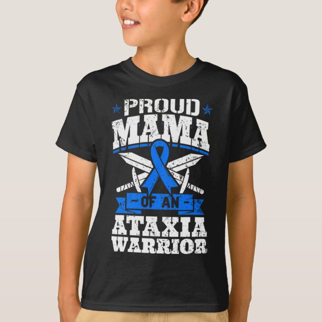 Mama Of An Ataxia Warrior Awareness Ribbon Dystaxi T-Shirt (Front)