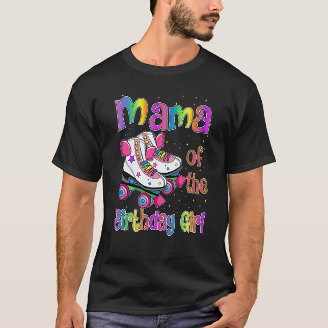 Mama of Birthday Girls Rolling Skate Birthday fami T-Shirt (Front)