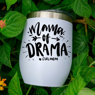 Mama of Drama #girlmom funny 