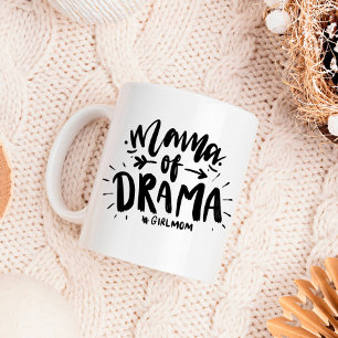 Mama of Drama #girlmom funny Coffee Mug