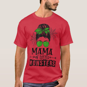 Mama Of Little Monsters Funny Halloween Mesy Bun T-Shirt