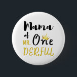 Mama of MR Onederful Funny 1st Birthday T-Shirt 6 Cm Round Badge<br><div class="desc">Mama of MR Onederful Wonderful Funny 1st Birthday T-Shirt Womens Mommy of Mr Onederful  First One-Derful Matching T-Shirt 
birthday, 1st, 1st birthday, first birthday, mommy, newborn, mom, mama, cute, birthday gift, happy birthday, present, funny, one, 1 year old, first, 1, kids</div>