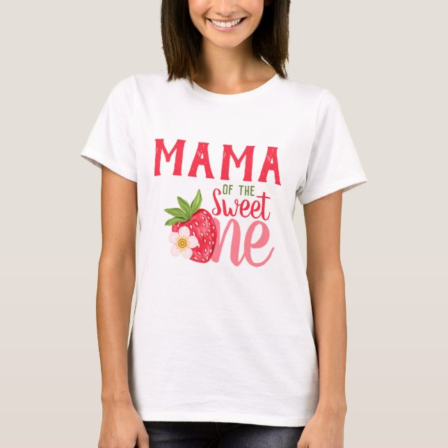 Mama Of Sweet One Strawberry 1st birthday Party T-Shirt (Front)