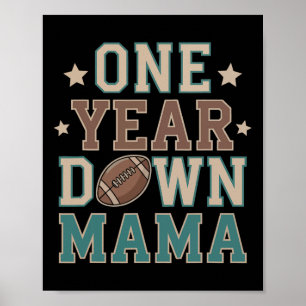 Mama Of The 1 Year Old Football 1st Year Down Birt Poster