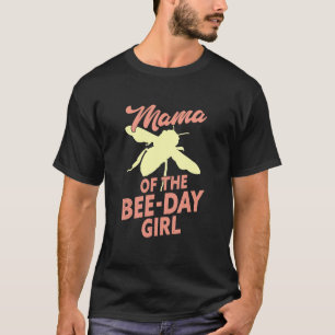 Mama Of The Bee Day Girl Bee Birthday T-Shirt