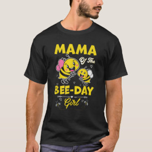 Mama Of The Bee Day Girl Family Matching Birthday  T-Shirt