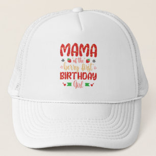 Mama Of The Berry Birthday Sweet Mum Strawberries Trucker Hat