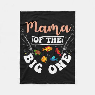 Mama Of The Big One Fishing Birthday Party Bday Ce Fleece Blanket