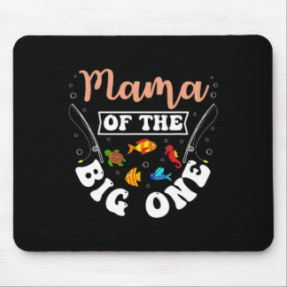 Mama Of The Big One Fishing Birthday Party Bday Ce Mouse Mat