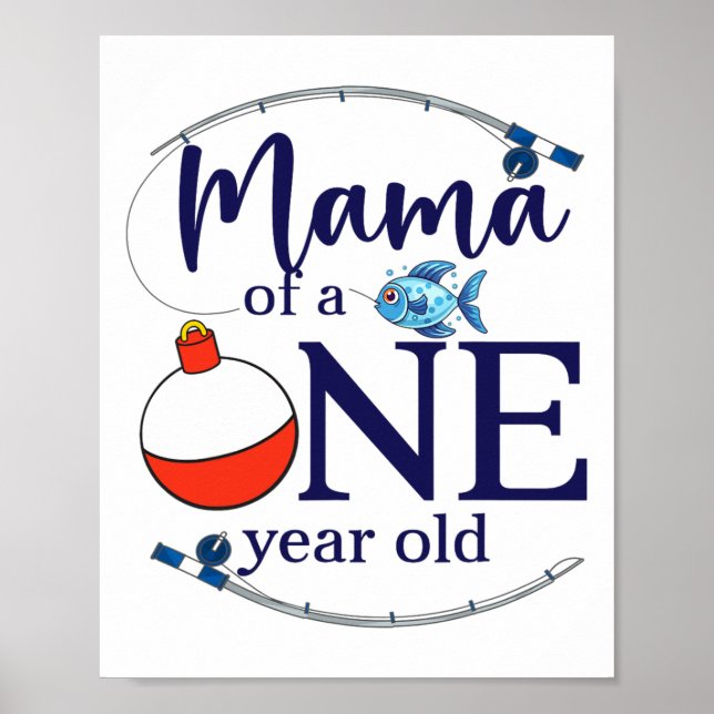 Mama Of The Big One Fishing Boy First Birthday Ofi Poster (Front)