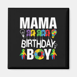 Mama Of The Birthday Boy Autism Mom  Magnet
