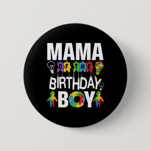 Mama Of The Birthday Boy Autism Mum 6 Cm Round Badge