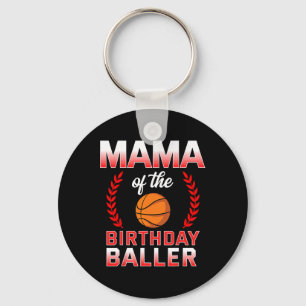 Mama Of The Birthday Boy Bysketbyll Bday Celebrati Key Ring