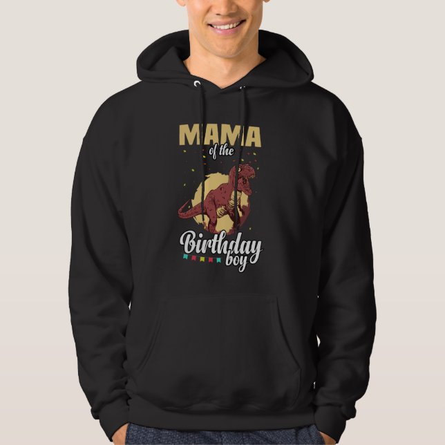 Mama of The Birthday Boy Dinosaur Hoodie (Front)
