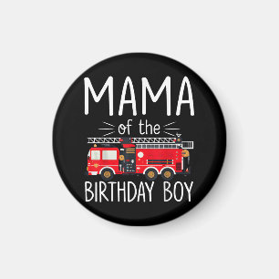 Mama of the Birthday Boy Fire Truck Firefighter Fa Magnet