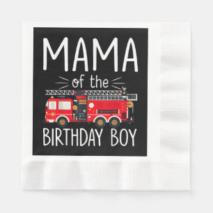 Mama of the Birthday Boy Fire Truck Firefighter Fa Napkin