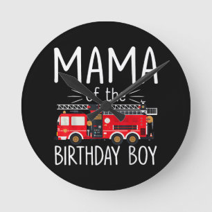 Mama of the Birthday Boy Fire Truck Firefighter Fa Round Clock