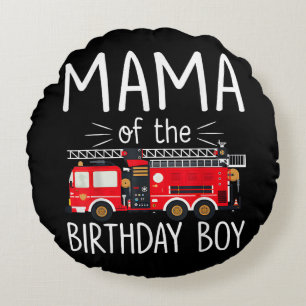 Mama of the Birthday Boy Fire Truck Firefighter Fa Round Cushion