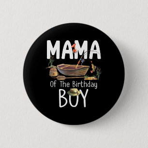 Mama Of The Birthday Boy Fishing Birthday Family M 6 Cm Round Badge