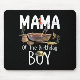 Mama Of The Birthday Boy Fishing Birthday Family M Mouse Mat