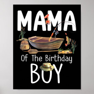 Mama Of The Birthday Boy Fishing Birthday Family M Poster