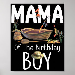 Mama Of The Birthday Boy Fishing Birthday Family M Poster